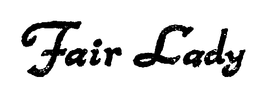 FAIR LADY trademark