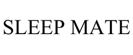 SLEEP MATE trademark