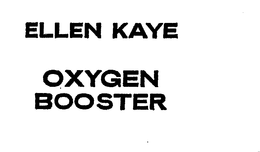 ELLEN KAYE OXYGEN BOOSTER trademark