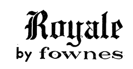 ROYALE BY FOWNES trademark