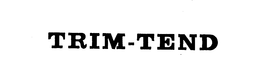 TRIM-TEND trademark