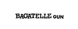 BAGATELLE GUN trademark