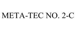 META-TEC NO. 2-C trademark