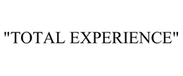 "TOTAL EXPERIENCE" trademark