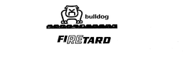 BULLDOG FIRETARD trademark