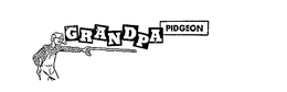 GRANDPA PIDGEON trademark