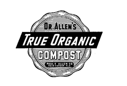 DR. ALLEN'S TRUE ORGANIC COMPOST PAUL E.ALLEN CO. PALM HARBOR, FLA. trademark