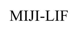 MIJI-LIF trademark