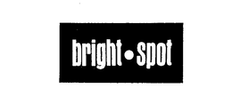 BRIGHT-SPOT trademark