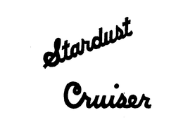 STARDUST CRUISER trademark