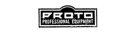 PROTO PROFESSIONAL EQUIPMENT trademark