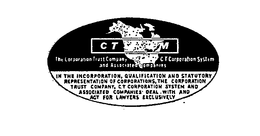CT SYSTEM THE CORPORATION TRUST COMPANY CT CORPORATION SYSTEM AND ASSOCIATED COMPANIES trademark