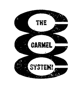 THE CARMEL SYSTEM! trademark