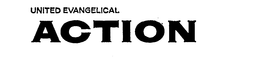 UNITED EVANGELICAL ACTION trademark