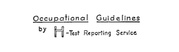 OCCUPATIONAL GUIDELINES BY H-TEST REPORTING SERVICE trademark