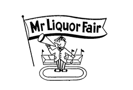 MR LIQUOR FAIR trademark