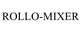 ROLLO-MIXER trademark