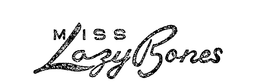 MISS LAZY BONES trademark