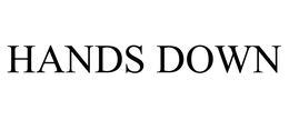 HANDS DOWN trademark