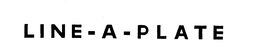 LINE-A-PLATE trademark