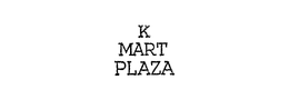 K MART PLAZA trademark
