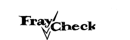 FRAY CHECK trademark