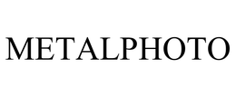 METALPHOTO trademark