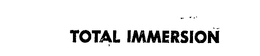 TOTAL IMMERSION trademark