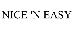 NICE 'N EASY trademark