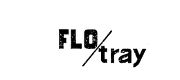 FLO/TRAY trademark