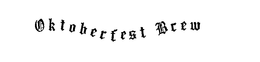OKTOBERFEST BREW trademark