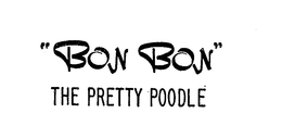 "BON BON" THE PRETTY POODLE trademark