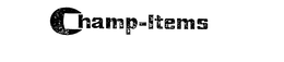CHAMP-ITEMS trademark