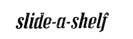 SLIDE-A-SHELF trademark