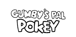 GUMBY'S PAL POKEY trademark