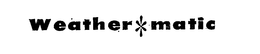 WEATHER MATIC trademark