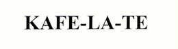 KAFE-LA-TE trademark