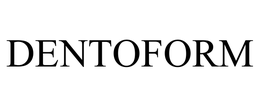 DENTOFORM trademark