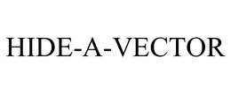 HIDE-A-VECTOR trademark
