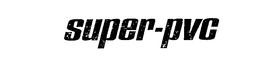 SUPER-PVC trademark