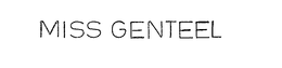 MISS GENTEEL trademark