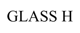 GLASS H trademark