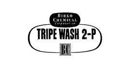 BIRKO CHEMICAL CORPORATION TRIPE WASH 2-P BC trademark