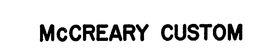 MCCREARY CUSTOM trademark