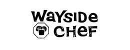 WAYSIDE CHEF trademark
