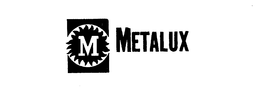 M METALUX trademark