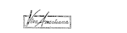 VIVA AMERICANA trademark