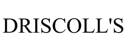 DRISCOLL'S trademark