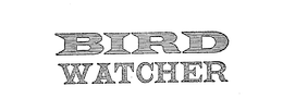 BIRD WATCHER trademark