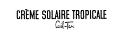 CREME SOLAIRE TROPICALE CARIB-TAN trademark